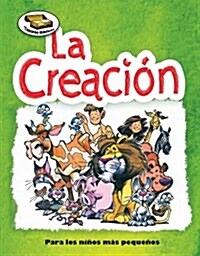 La Creacion = Creation (Paperback)