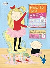 How to Be a Baby... by Me, the Big Sister (Paperback)