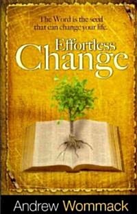 Effortless Change (Paperback)