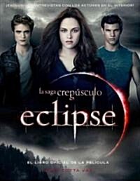 Eclipse: El Libro Oficial de la Pelicula = Eclipse (Paperback)