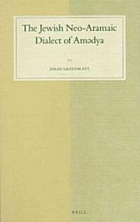 The Jewish Neo-Aramaic Dialect of Amədya (Hardcover)