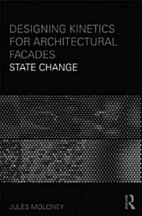 [중고] Designing Kinetics for Architectural Facades : State Change (Paperback)