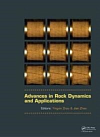 Advances in Rock Dynamics and Applications (Hardcover)