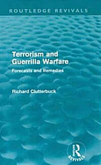 Terrorism and Guerrilla Warfare (Routledge Revivals) : Forecasts and remedies (Paperback)