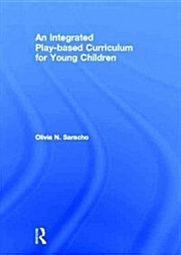 An Integrated Play-Based Curriculum for Young Children (Hardcover)