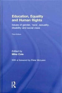 Education, Equality and Human Rights : Issues of gender, race, sexuality, disability and social class (Hardcover, 3 New edition)