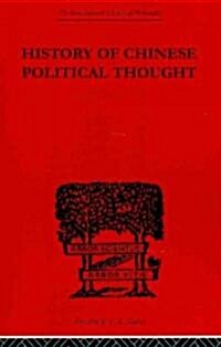 History of Chinese Political Thought : During the Early Tsin Period (Paperback)