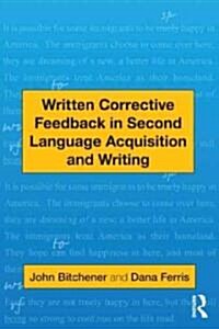 Written Corrective Feedback in Second Language Acquisition and Writing (Paperback)