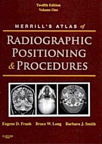 Merrills Atlas of Radiographic Positioning and Procedures: 3-Volume Set (Hardcover, 12, Revised)