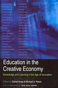 Education in the Creative Economy: Knowledge and Learning in the Age of Innovation (Paperback, New)