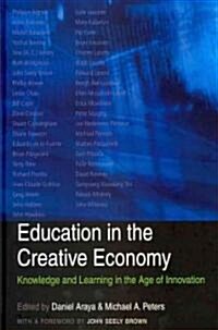 Education in the Creative Economy: Knowledge and Learning in the Age of Innovation (Hardcover, 2)