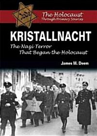 Kristallnacht: The Nazi Terror That Began the Holocaust (Library Binding)