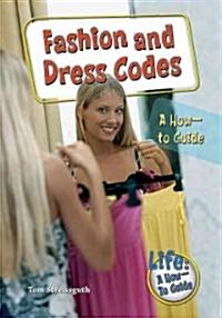 Getting the Hang of Fashion and Dress Codes: A How-To Guide (Library Binding)