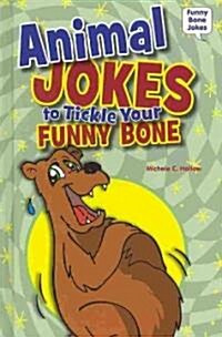 Animal Jokes to Tickle Your Funny Bone (Library Binding)