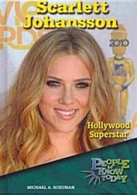 Scarlett Johansson: Hollywood Superstar (Library Binding)