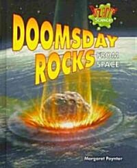 Doomsday Rocks from Space (Library Binding)