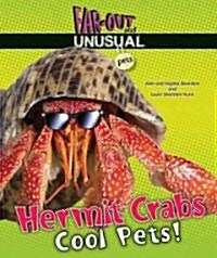 Hermit Crabs: Cool Pets! (Library Binding)