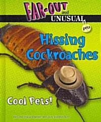 Hissing Cockroaches: Cool Pets! (Library Binding)