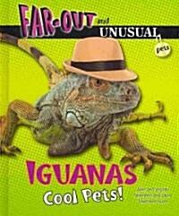 Iguanas: Cool Pets! (Library Binding)