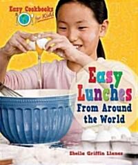 Easy Lunches from Around the World (Library Binding)
