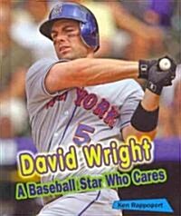 David Wright: A Baseball Star Who Cares (Library Binding)