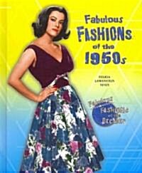 Fabulous Fashions of the 1950s (Library Binding)