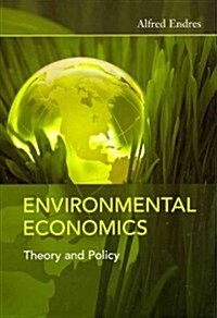 Environmental Economics : Theory and Policy (Paperback)