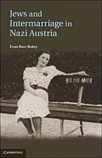 Jews and Intermarriage in Nazi Austria (Hardcover)