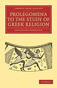 Prolegomena to the Study of Greek Religion (Paperback)