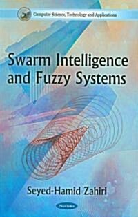 Swarm Intelligence & Fuzzy Systems (Paperback, UK)
