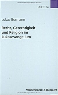 Recht, Gerechtigkeit Und Religion Im Lukasevangelium (Hardcover)