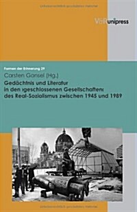 Gedachtnis Und Literatur in Den Geschlossenen Gesellschaften (Hardcover)