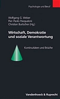 Wirtschaft, Demokratie Und Soziale Verantwortung: Kontinuitaten Und Bruche (Paperback)