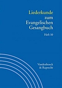 Liederkunde Zum Evangelischen Gesangbuch. Heft 10 (Paperback)