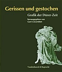 Gerissen Und Gestochen: Graphik Der D Rer-Zeit Aus Der Kunstsammlung Der Universitat Gottingen (Paperback)