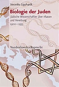 Biologie Der Juden: Judische Wissenschaftler Uber Rasse Und Vererbung 1900-1935 (Hardcover)