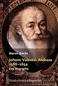 Johann Valentin Andreae 1586-1654: Eine Biographie (Hardcover)