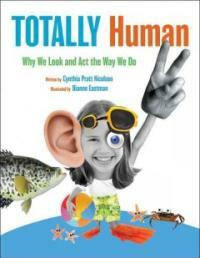 Totally Human: Why We Look and Act the Way We Do (Hardcover)