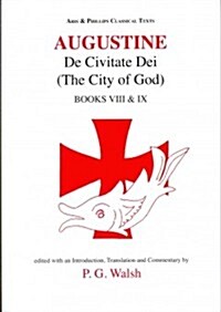 Augustine: The City of God Books VIII and IX (Paperback)