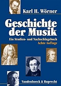 Geschichte Der Musik: Ein Studien- Und Nachschlagebuch (Paperback)