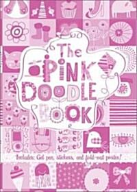 The Pink Doodle Book [With Fold-Out Poster and Pens/Pencils] (Paperback)