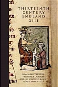 Thirteenth Century England XIII : Proceedings of the Paris Conference, 2009 (Hardcover)