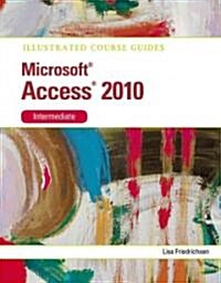 Microsoft Access 2010 Intermediate (Spiral)
