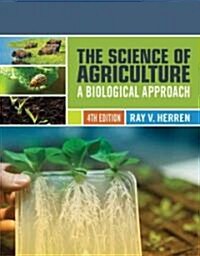 The Science of Agriculture: A Biological Approach (Hardcover, 4)