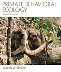 Primate Behavioral Ecology (Paperback, 4)