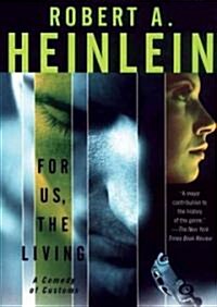For Us, the Living: A Comedy of Customs (MP3 CD, Library)