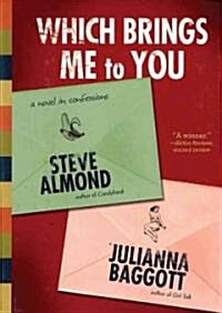 Which Brings Me to You: A Novel in Confessions (Audio CD)