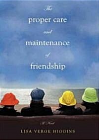 The Proper Care and Maintenance of Friendship (MP3 CD)
