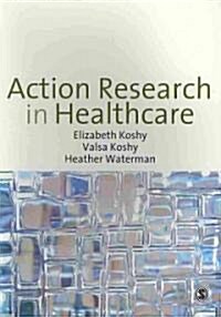 Action Research in Healthcare (Paperback)