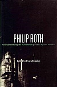 Philip Roth: American Pastoral, the Human Stain, the Plot Against America (Paperback)